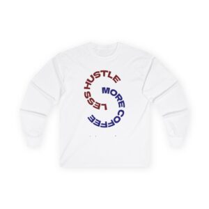 More Coffee Less Hustle Long Sleeve Tee | circular text front, heart back