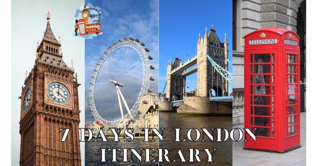 7 Days in London Itinerary
